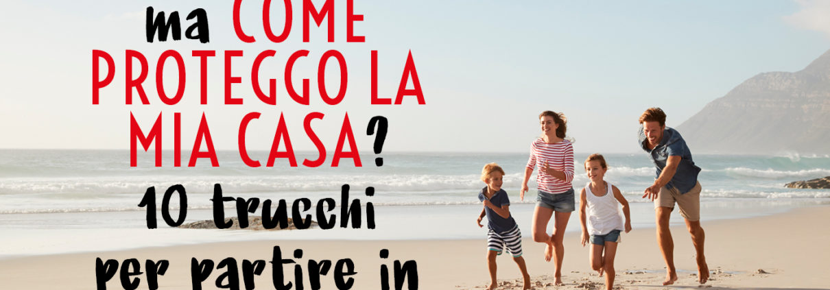 Casa protetta in vacanza