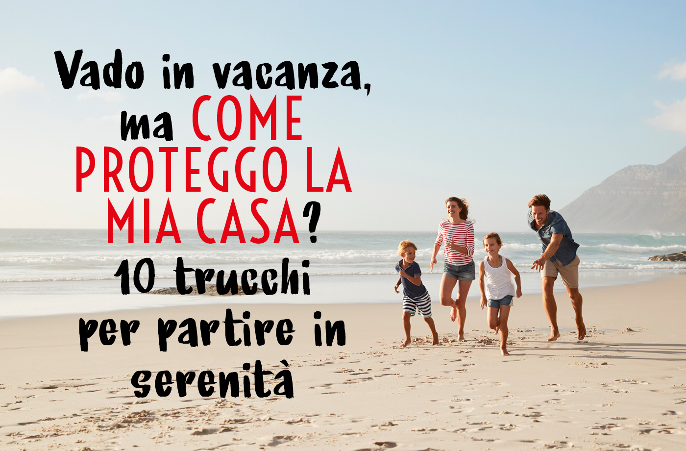 Casa protetta in vacanza