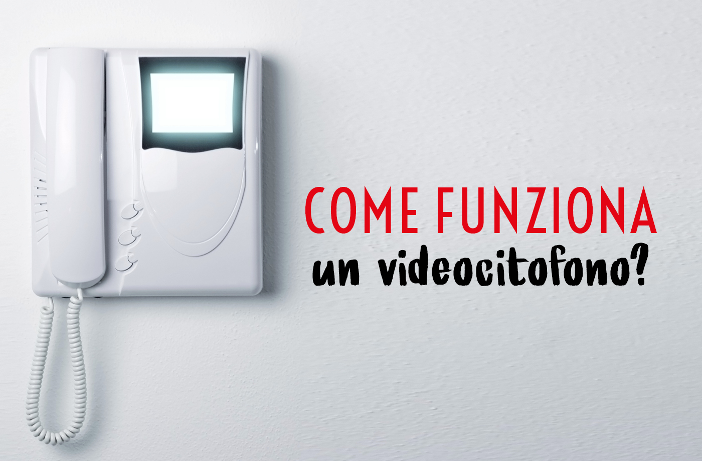 Come funziona un videocitofofno