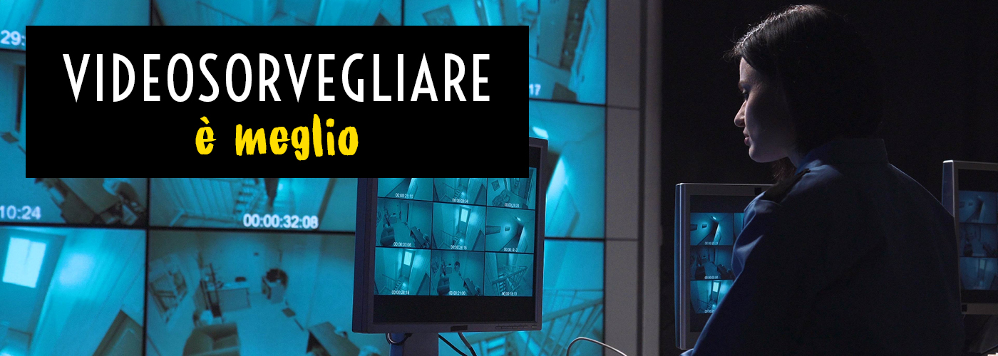 Videosorveglianza meglio